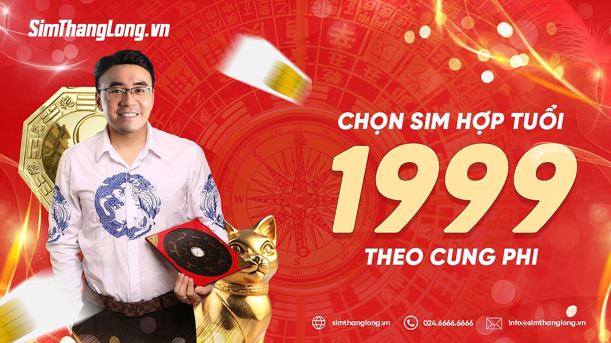 Hướng dẫn chọn sim hợp tuổi 1999 theo cung phi - số điện thoại hợp tuổi kỷ mão